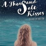 A Thousand Salt Kisses