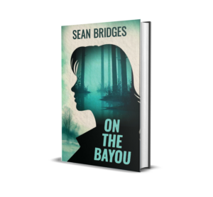 On The Bayou by Sean Bridges