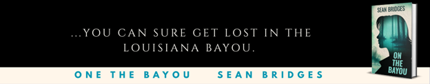 Read ON THE BAYOU today 