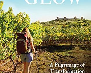 Return to Glow: A Pilgrimage of Transformation in Italy
