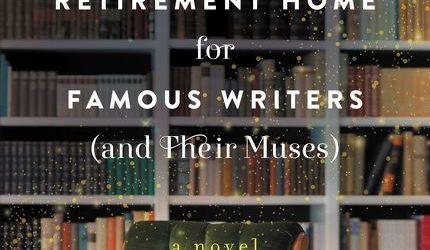The Bar Harbor Retirement Home for Famous Writers (And Their Muses) cover